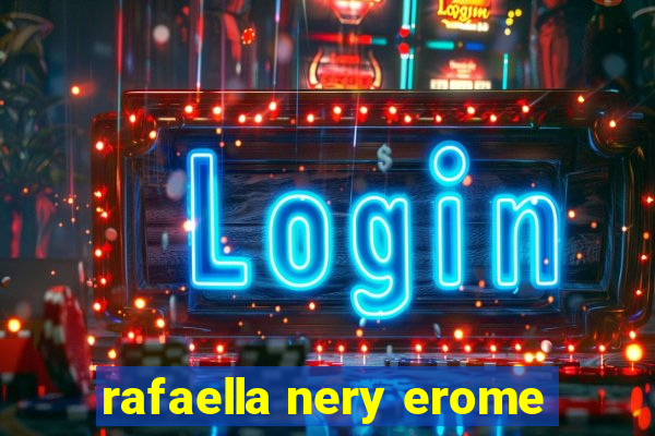rafaella nery erome