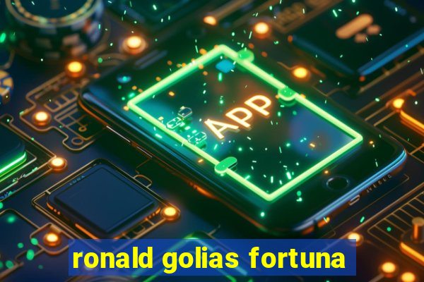 ronald golias fortuna