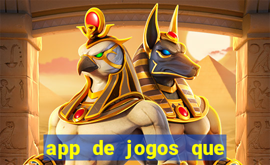 app de jogos que ganha dinheiro de verdade