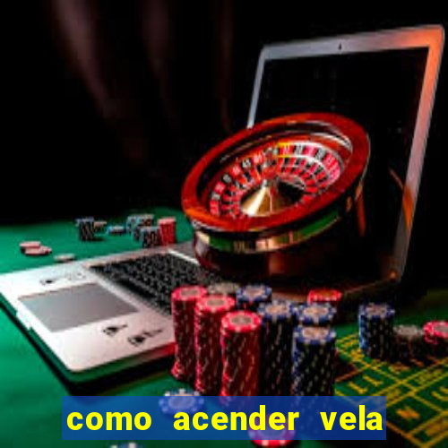 como acender vela no cruzeiro