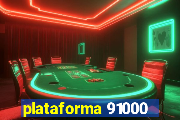 plataforma 91000