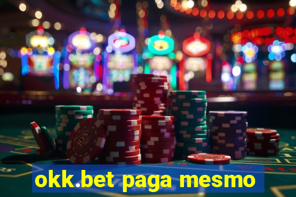 okk.bet paga mesmo