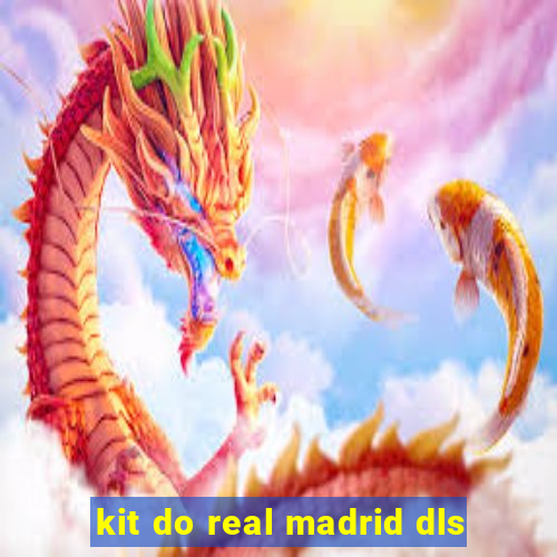 kit do real madrid dls