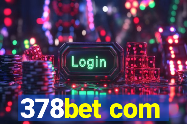 378bet com