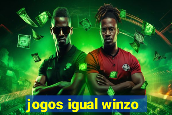 jogos igual winzo