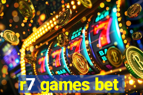 r7 games bet