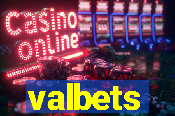 valbets