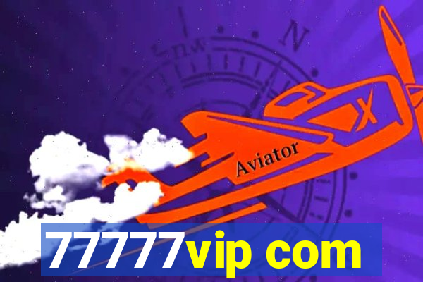 77777vip com
