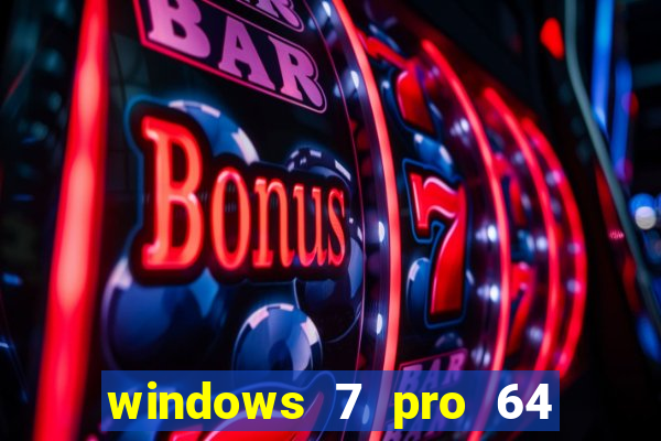 windows 7 pro 64 bits iso download