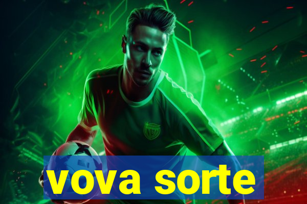 vova sorte