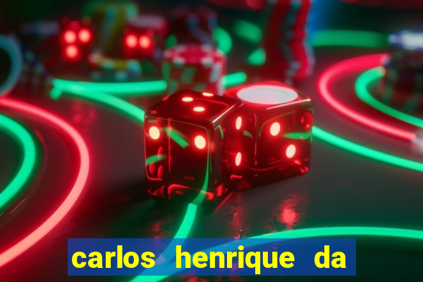 carlos henrique da silva ferreira fortuna