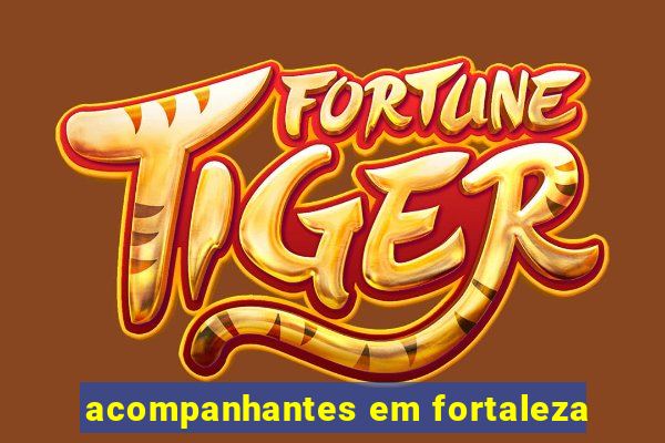 acompanhantes em fortaleza