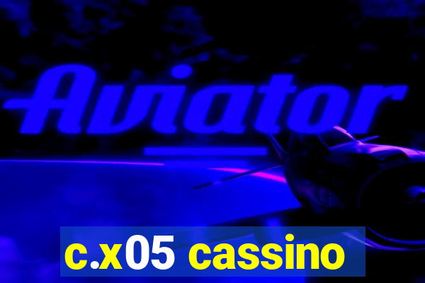 c.x05 cassino