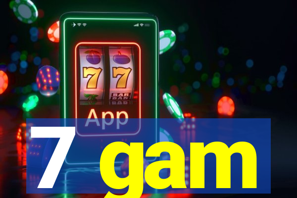 7 gam