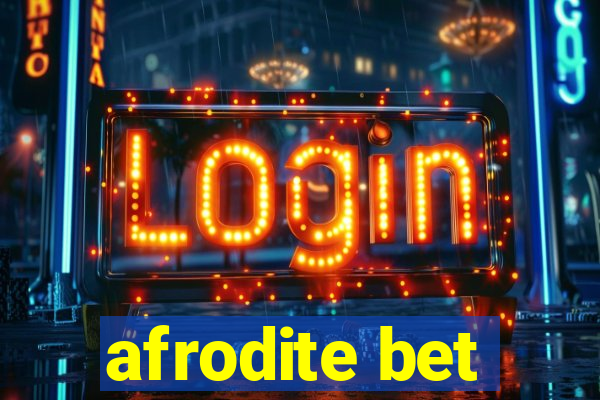 afrodite bet