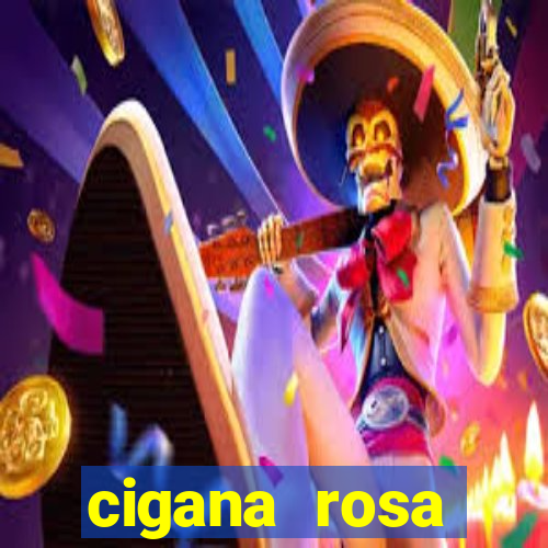 cigana rosa vermelha historia