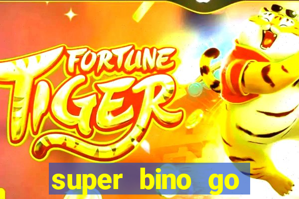 super bino go dinheiro infinito