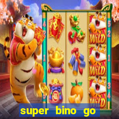 super bino go dinheiro infinito