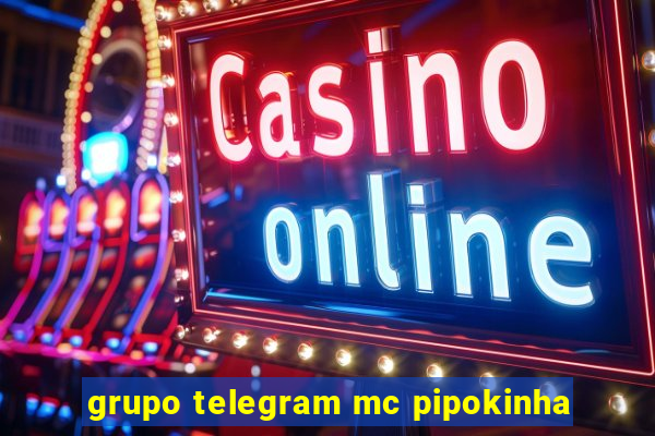 grupo telegram mc pipokinha
