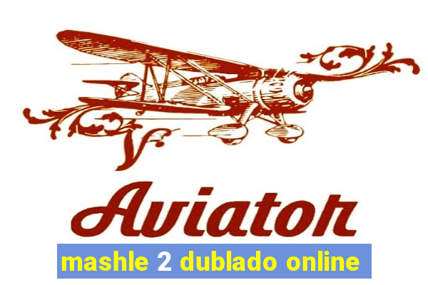 mashle 2 dublado online