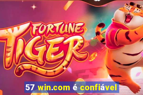 57 win.com é confiável