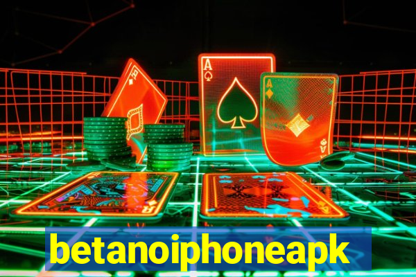 betanoiphoneapk