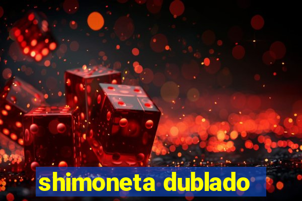 shimoneta dublado