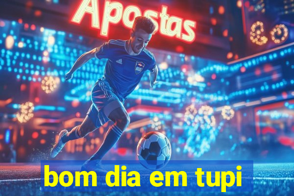 bom dia em tupi