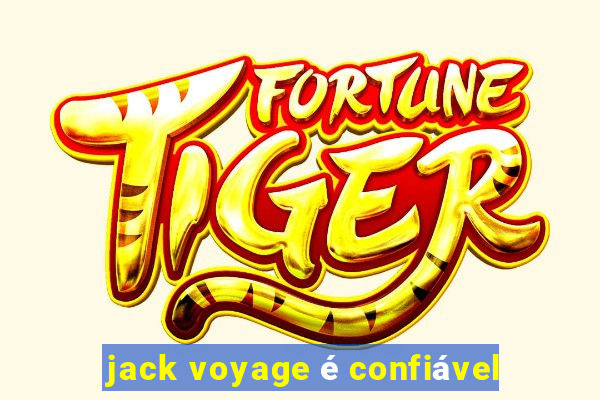 jack voyage é confiável