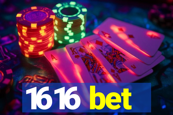 1616 bet