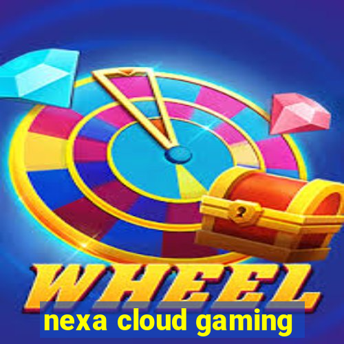 nexa cloud gaming