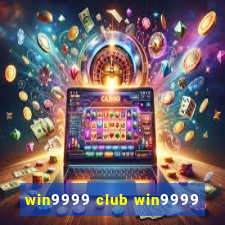 win9999 club win9999
