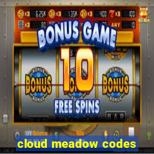 cloud meadow codes