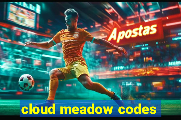 cloud meadow codes