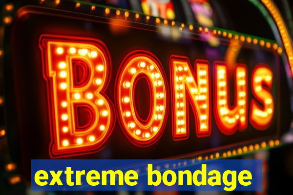 extreme bondage