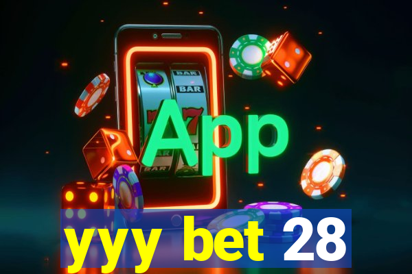 yyy bet 28