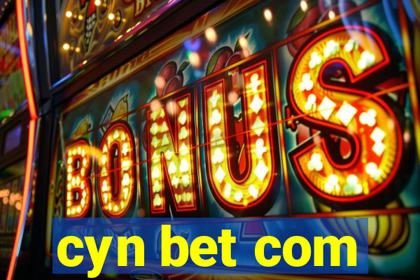 cyn bet com