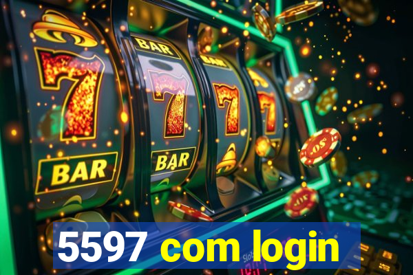 5597 com login