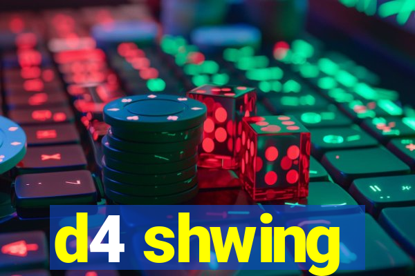 d4 shwing