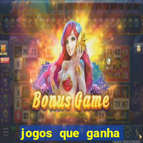 jogos que ganha dinheiro de verdade sem depositar nada