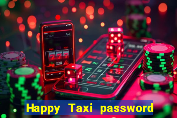 Happy Taxi password road 96 road 96 happy taxi security