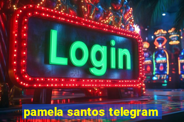 pamela santos telegram
