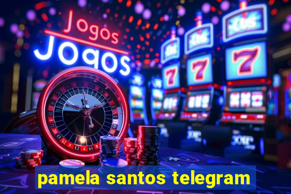 pamela santos telegram