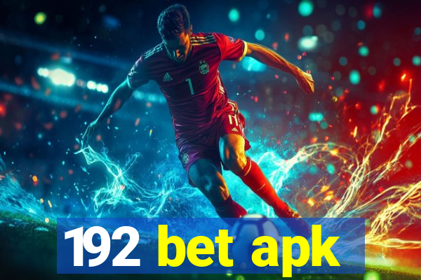 192 bet apk