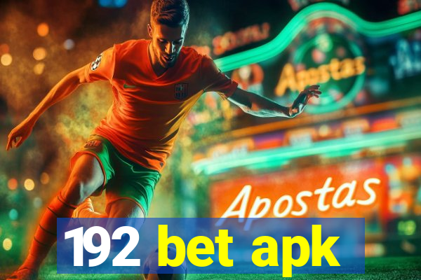 192 bet apk