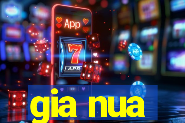 gia nua