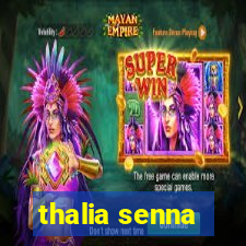 thalia senna