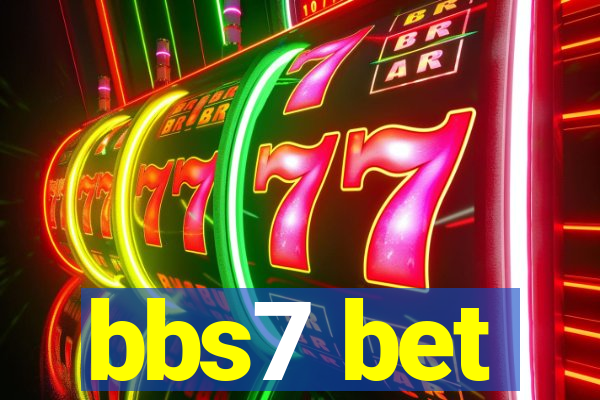 bbs7 bet