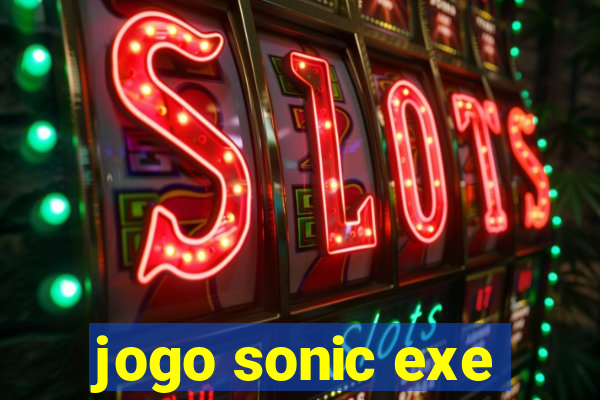 jogo sonic exe