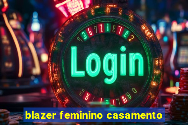 blazer feminino casamento